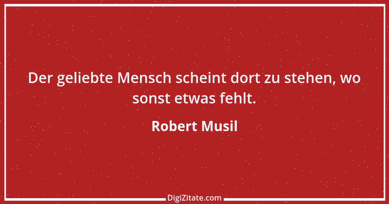 Zitat von Robert Musil 56