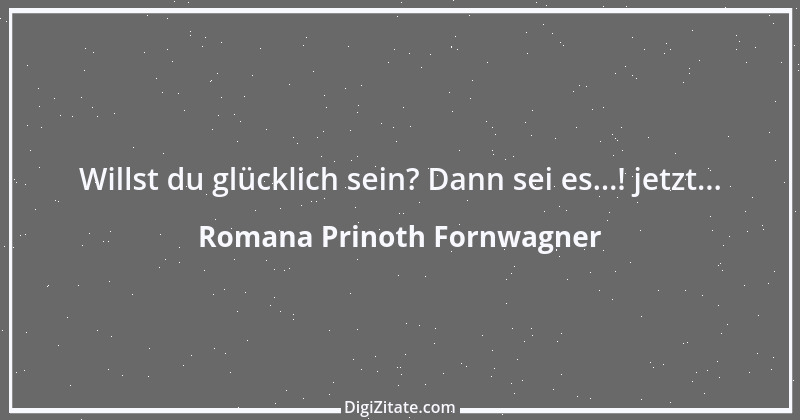 Zitat von Romana Prinoth Fornwagner 9