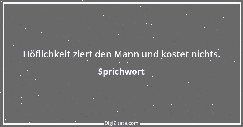 Zitat von Sprichwort 12574