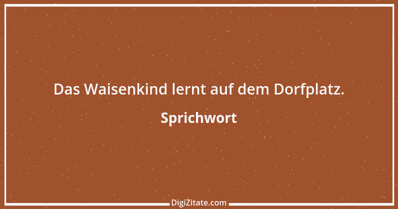 Zitat von Sprichwort 3574