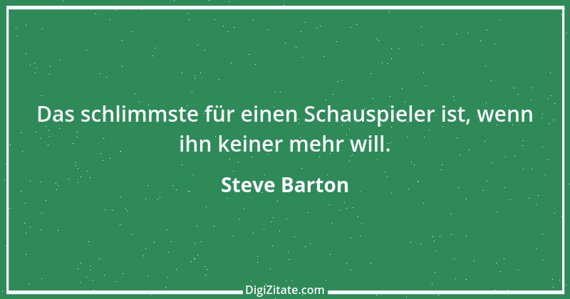 Zitat von Steve Barton 4