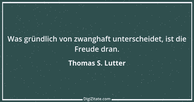 Zitat von Thomas S. Lutter 288