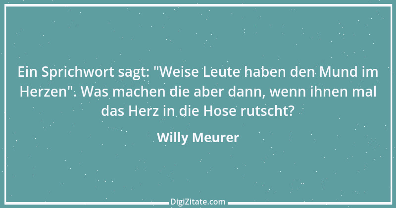 Zitat von Willy Meurer 883