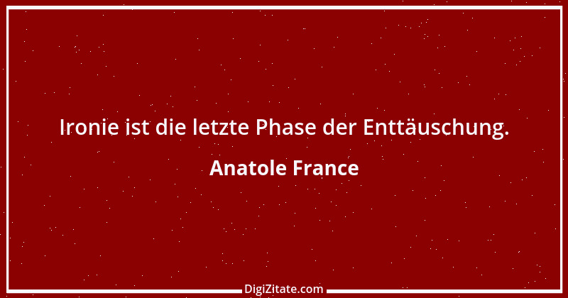 Zitat von Anatole France 98