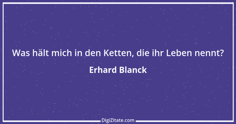 Zitat von Erhard Blanck 138