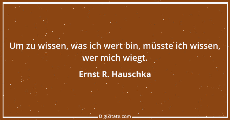 Zitat von Ernst R. Hauschka 239