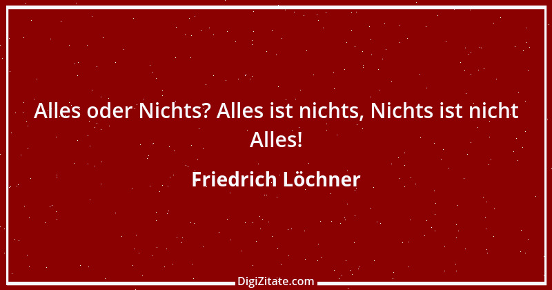 Zitat von Friedrich Löchner 135