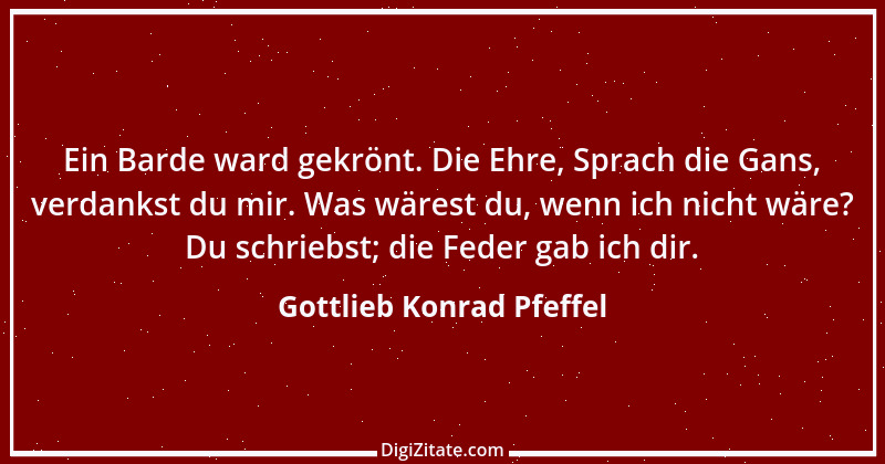 Zitat von Gottlieb Konrad Pfeffel 11