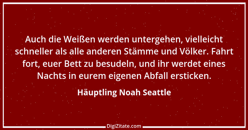 Zitat von Häuptling Noah Seattle 1