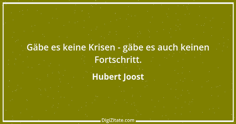 Zitat von Hubert Joost 137