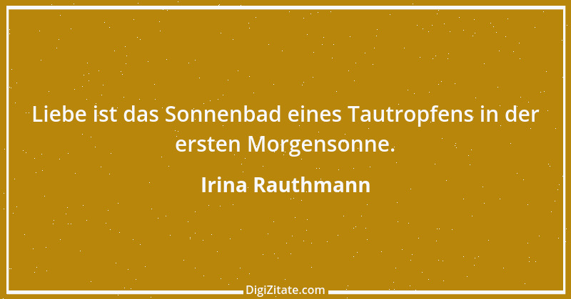 Zitat von Irina Rauthmann 110