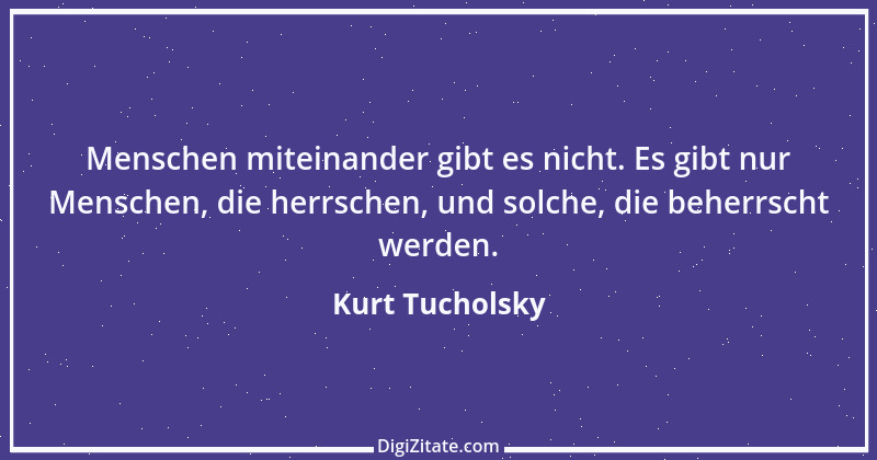 Zitat von Kurt Tucholsky 124