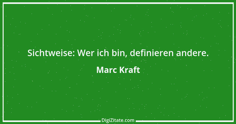 Zitat von Marc Kraft 9