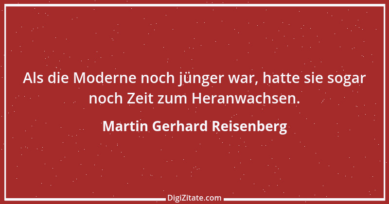 Zitat von Martin Gerhard Reisenberg 898