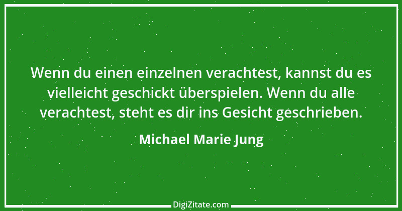 Zitat von Michael Marie Jung 150