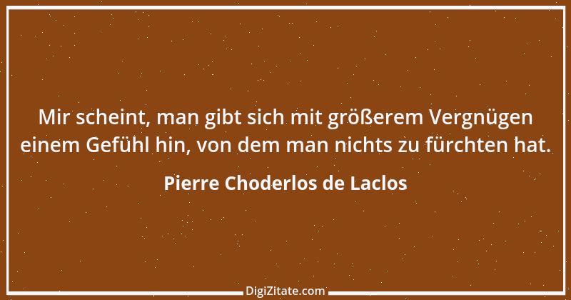 Zitat von Pierre Choderlos de Laclos 20