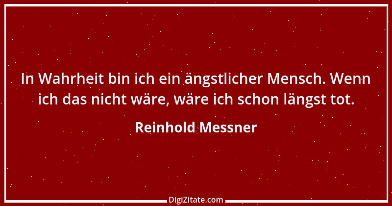 Zitat von Reinhold Messner 41