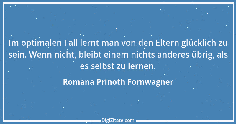 Zitat von Romana Prinoth Fornwagner 10