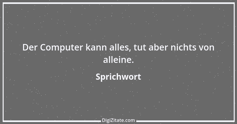 Zitat von Sprichwort 10575