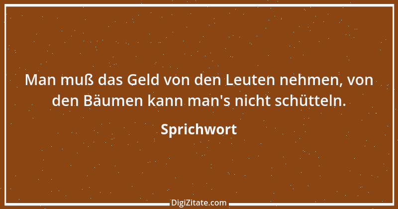 Zitat von Sprichwort 6575