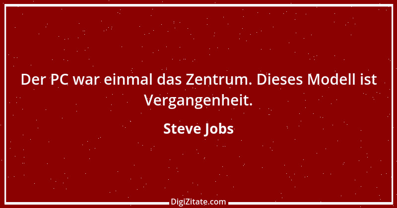 Zitat von Steve Jobs 1