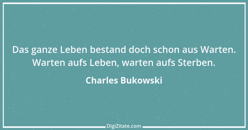 Zitat von Charles Bukowski 8