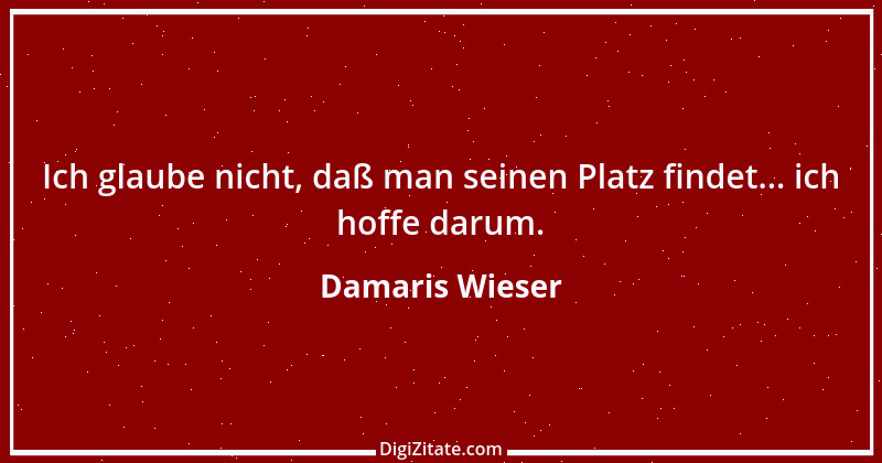 Zitat von Damaris Wieser 116