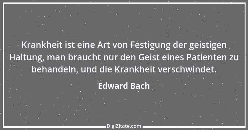 Zitat von Edward Bach 3