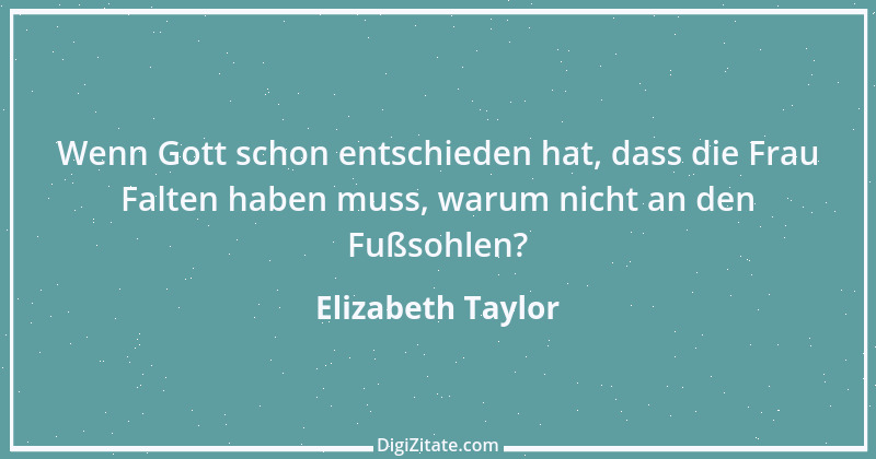 Zitat von Elizabeth Taylor 6