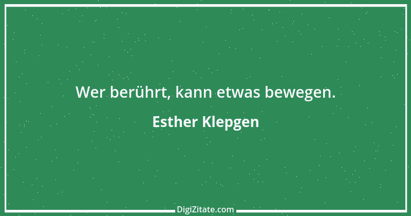 Zitat von Esther Klepgen 76