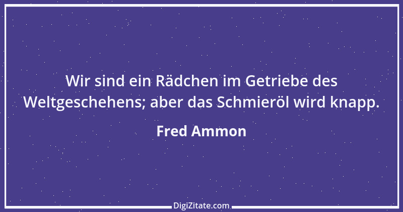 Zitat von Fred Ammon 8