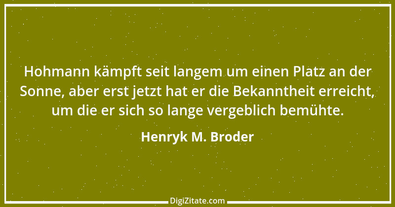 Zitat von Henryk M. Broder 10