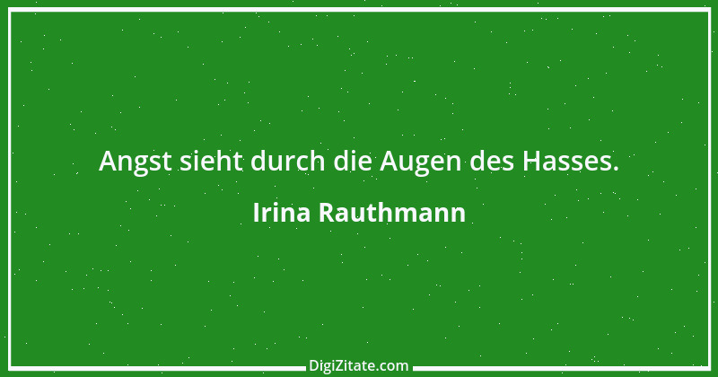 Zitat von Irina Rauthmann 111