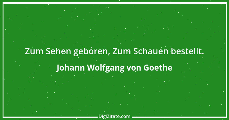 Zitat von Johann Wolfgang von Goethe 584