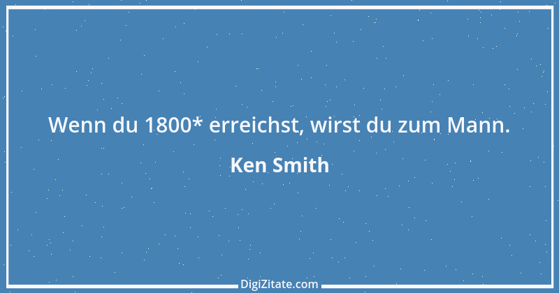 Zitat von Ken Smith 1