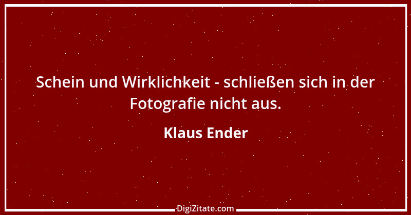 Zitat von Klaus Ender 257