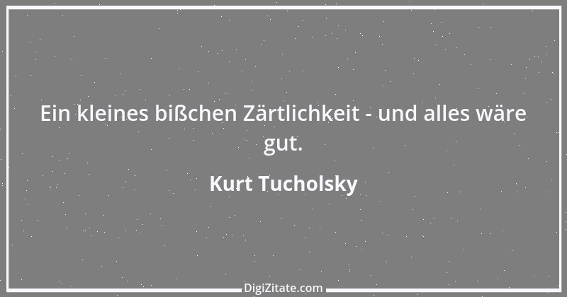 Zitat von Kurt Tucholsky 125