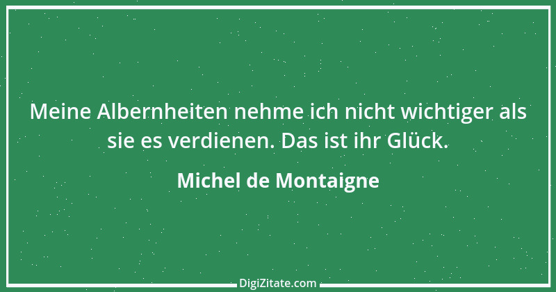 Zitat von Michel de Montaigne 272