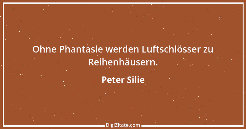 Zitat von Peter Silie 3