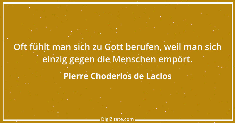 Zitat von Pierre Choderlos de Laclos 21