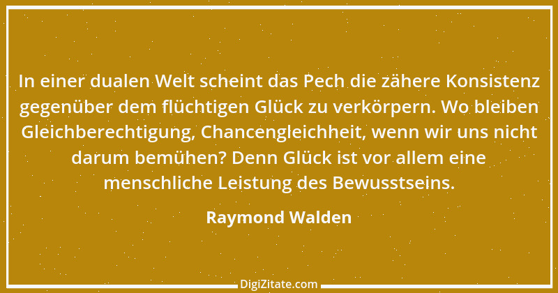 Zitat von Raymond Walden 57