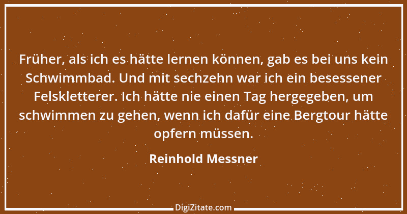 Zitat von Reinhold Messner 42