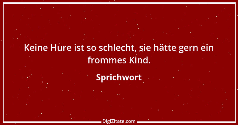 Zitat von Sprichwort 11576