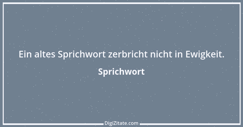 Zitat von Sprichwort 3576