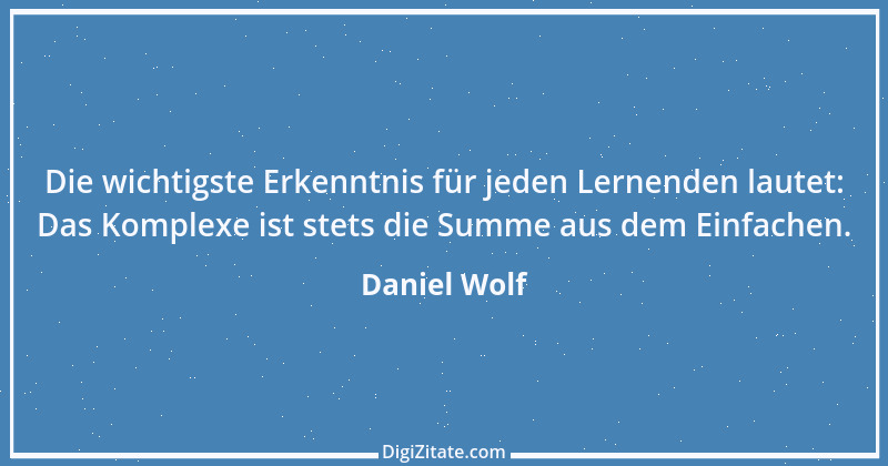 Zitat von Daniel Wolf 4