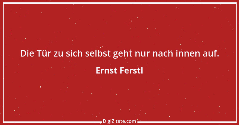 Zitat von Ernst Ferstl 1026