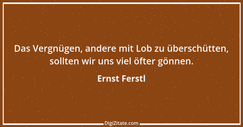 Zitat von Ernst Ferstl 26