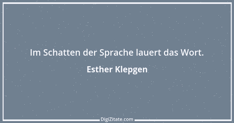 Zitat von Esther Klepgen 77