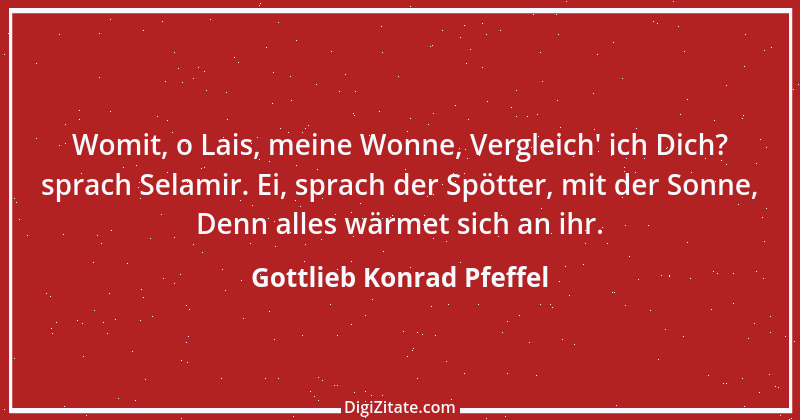 Zitat von Gottlieb Konrad Pfeffel 13