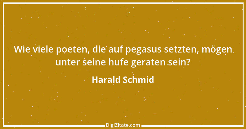 Zitat von Harald Schmid 174